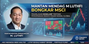 M. Luthfi Soroti MSCI, Singgung Dugaan Kepentingan Investor Asing di Bursa Indonesia